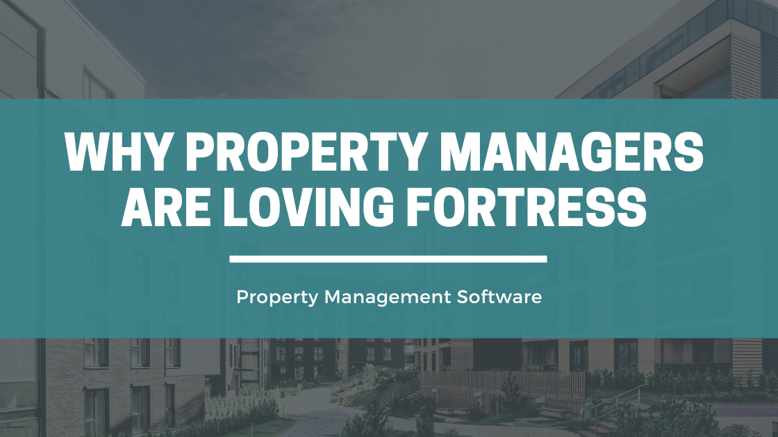 Property Managers Discuss Why they Love Fortress Software